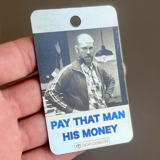 "Pay That Man His Money" Custom Bag Tag